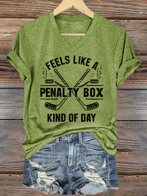 V NeckFeels Like A Penalty Box Kind Of Day Ice Hockey T-shirt