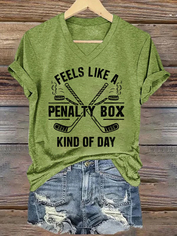 V NeckFeels Like A Penalty Box Kind Of Day Ice Hockey T-shirt