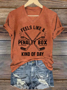 V NeckFeels Like A Penalty Box Kind Of Day Ice Hockey T-shirt