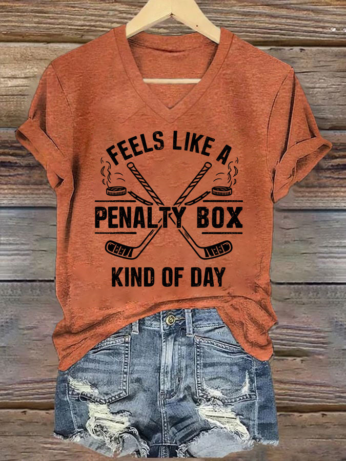 V NeckFeels Like A Penalty Box Kind Of Day Ice Hockey T-shirt