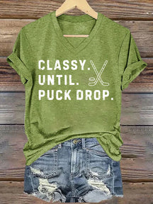 V Neck Classy Until Puck Drop,Hockey Season Game Day T-shirt