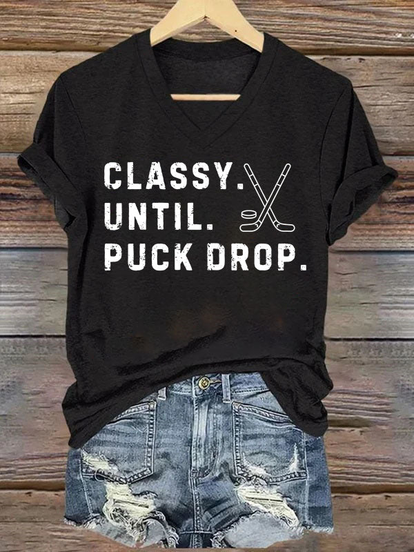 V Neck Classy Until Puck Drop,Hockey Season Game Day T-shirt
