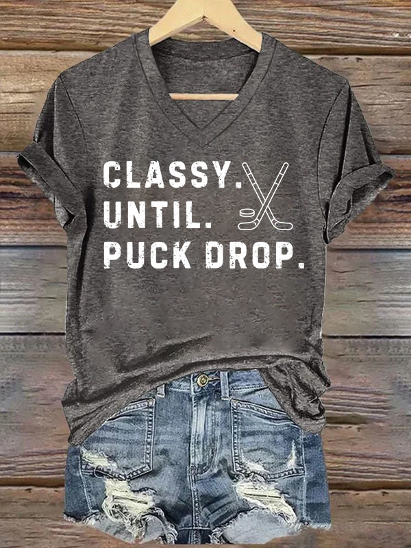 V Neck Classy Until Puck Drop,Hockey Season Game Day T-shirt