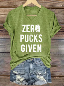 V Neck Zero Pucks Given Hockey T-shirt
