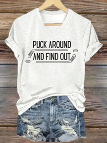 V Neck Puck Around And Find Out,Hockey T-shirt