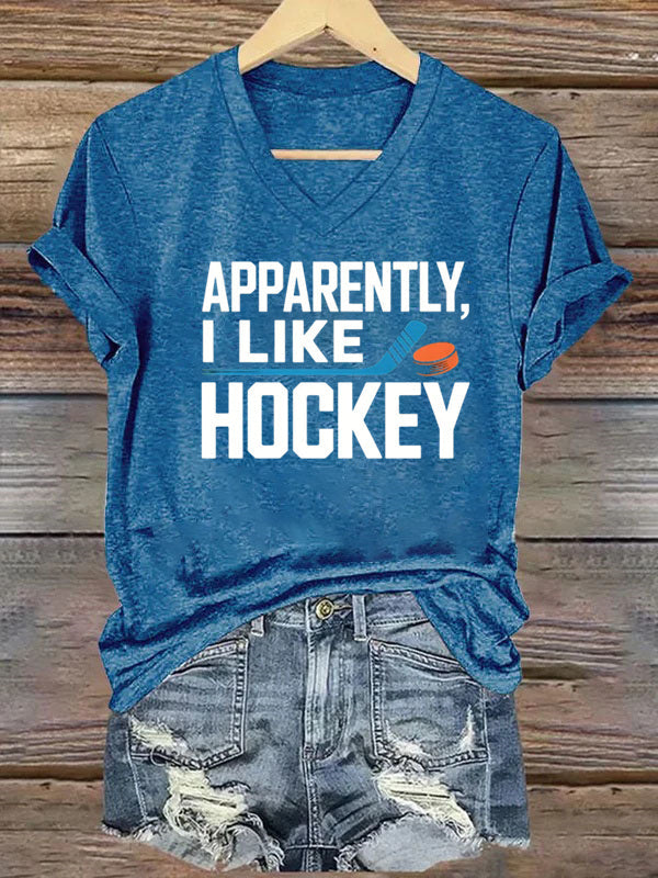 V Neck Apparently I Like Hockey  T-shirt