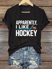 V Neck Apparently I Like Hockey  T-shirt