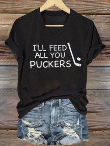 V Neck I'll Feed All You Puckers,Hockey T-shirt
