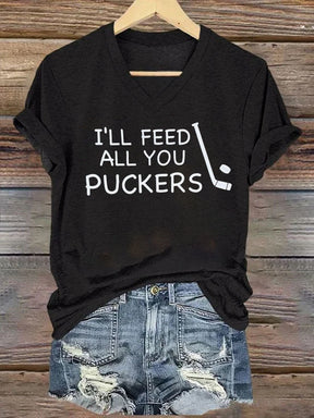 V Neck I'll Feed All You Puckers,Hockey T-shirt