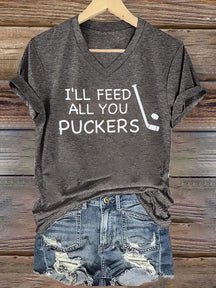 V Neck I'll Feed All You Puckers,Hockey T-shirt