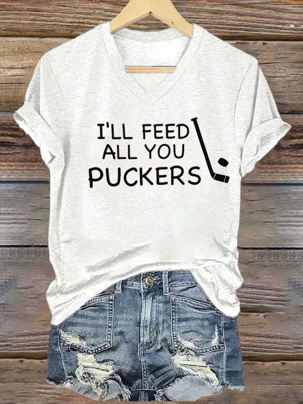 V Neck I'll Feed All You Puckers,Hockey T-shirt