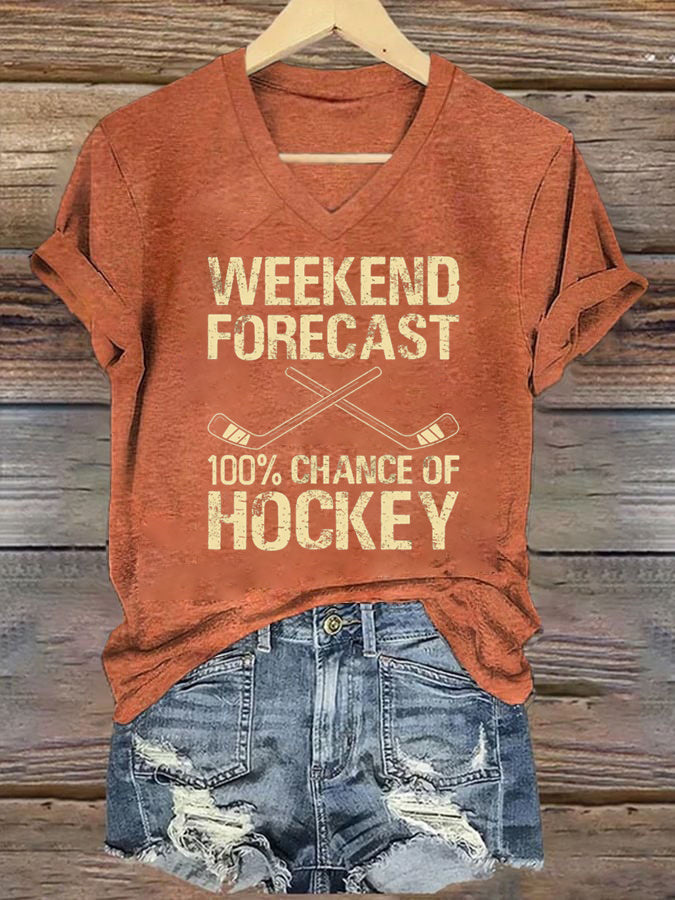 V Neck Weekend Forecast 100% Chance Of Hockey T-shirt