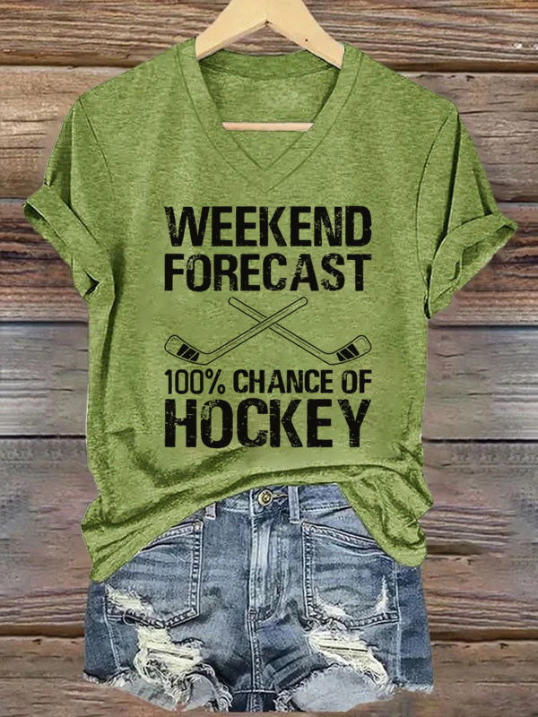 V Neck Weekend Forecast 100% Chance Of Hockey T-shirt