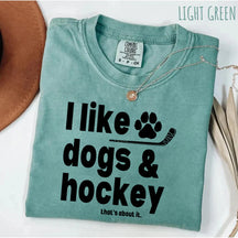 Comfort Colors® I Like Dogs And Hockey T-shirt