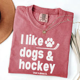 Comfort Colors® I Like Dogs And Hockey T-shirt