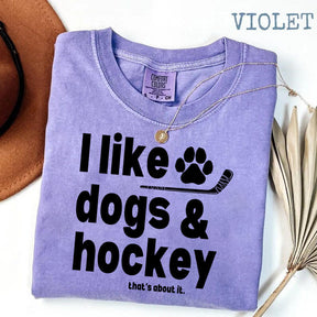 Comfort Colors® I Like Dogs And Hockey T-shirt