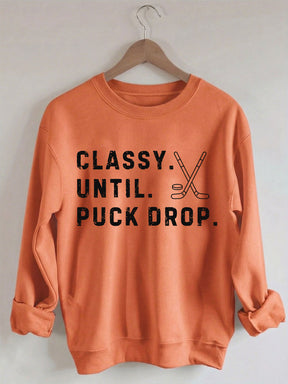 Comfort Colors Classy Until Puck Drop,Hockey Season Game Day Sweatshirt