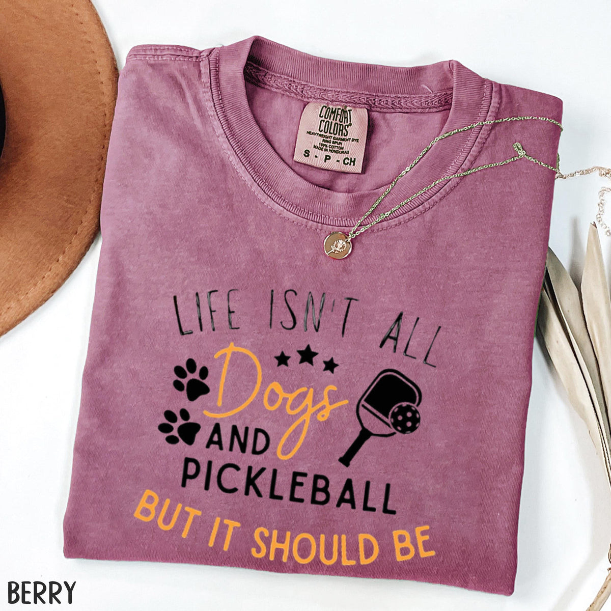 Comfort Colors Life Isn't All Pickleball & Dogs T-Shirt,