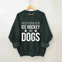 Easily Distracted By Ice Hockey And Dogs Sweatshirt