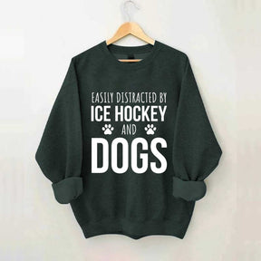 Easily Distracted By Ice Hockey And Dogs Sweatshirt