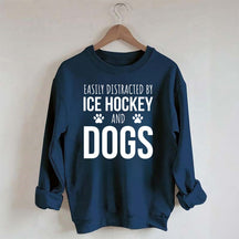 Easily Distracted By Ice Hockey And Dogs Sweatshirt