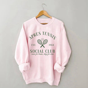 Apres Tennis ocial Club,Come For Tennis, Stay For Wine Sweatshirt