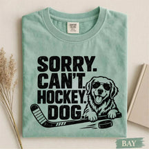 Comfort Colors Sorry. Can't. Hockey. Dog. Funny Dog Hockey T-Shirt