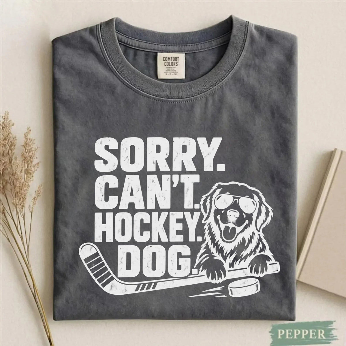 Comfort Colors Sorry. Can't. Hockey. Dog. Funny Dog Hockey T-Shirt