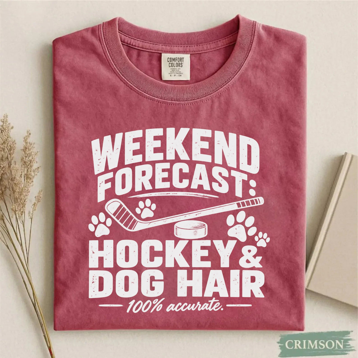 Comfort Colors Weekend Forecast: Hockey & Dog Hair- Funny Hockey T-Shirt