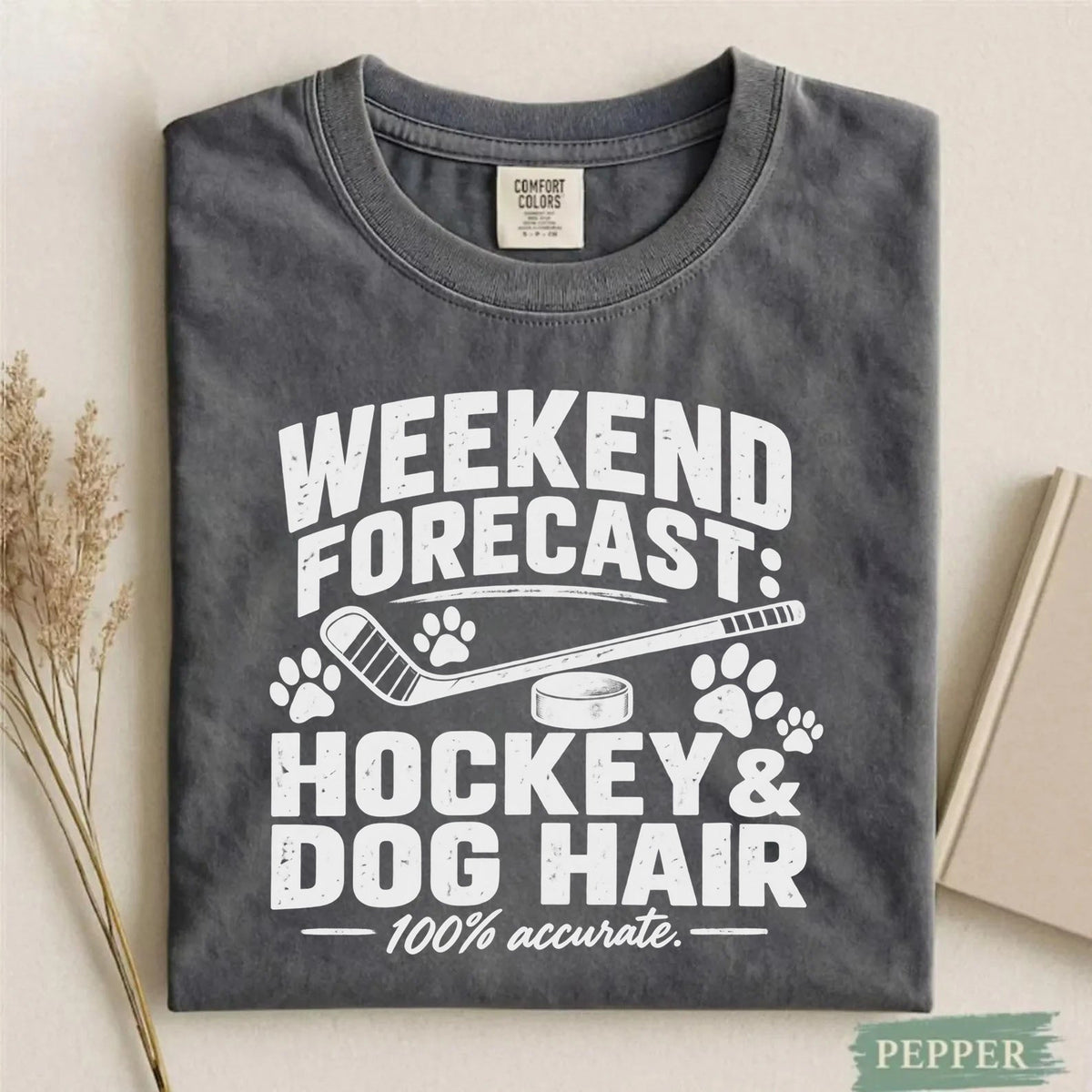 Comfort Colors Weekend Forecast: Hockey & Dog Hair- Funny Hockey T-Shirt