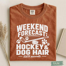 Comfort Colors Weekend Forecast: Hockey & Dog Hair- Funny Hockey T-Shirt
