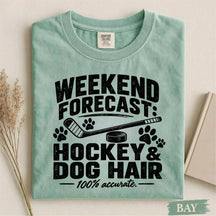 Comfort Colors Weekend Forecast: Hockey & Dog Hair- Funny Hockey T-Shirt