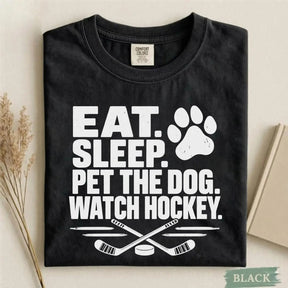 Comfort Colors Eat. Sleep. Pet the Dog. Watch Hockey. Funny Hockey T-Shirt