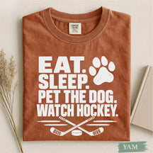 Comfort Colors Eat. Sleep. Pet the Dog. Watch Hockey. Funny Hockey T-Shirt