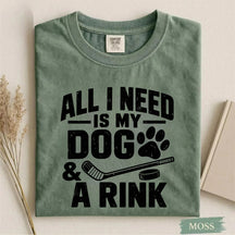 Comfort Colors All I Need Is My Dog & a Rink – Dog Lover Hockey T-Shirt