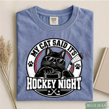 Comfort Colors My Cat Said It's Hockey Night – Funny Cat Hockey T-Shirt