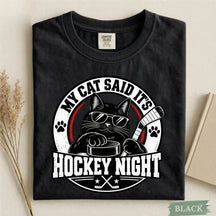 Comfort Colors My Cat Said It's Hockey Night – Funny Cat Hockey T-Shirt