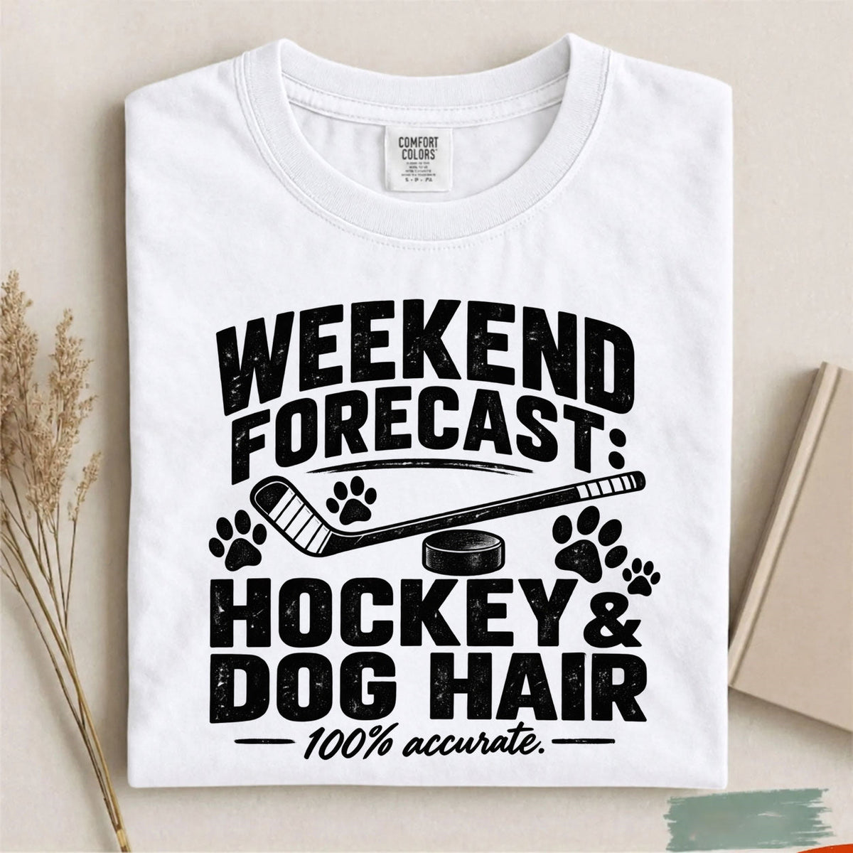 Comfort Colors Weekend Forecast: Hockey & Dog Hair- Funny Hockey T-Shirt