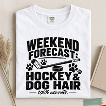 Comfort Colors Weekend Forecast: Hockey & Dog Hair- Funny Hockey T-Shirt