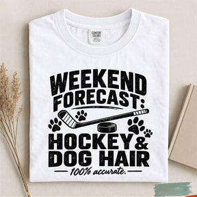 Comfort Colors Weekend Forecast: Hockey & Dog Hair- Funny Hockey T-Shirt