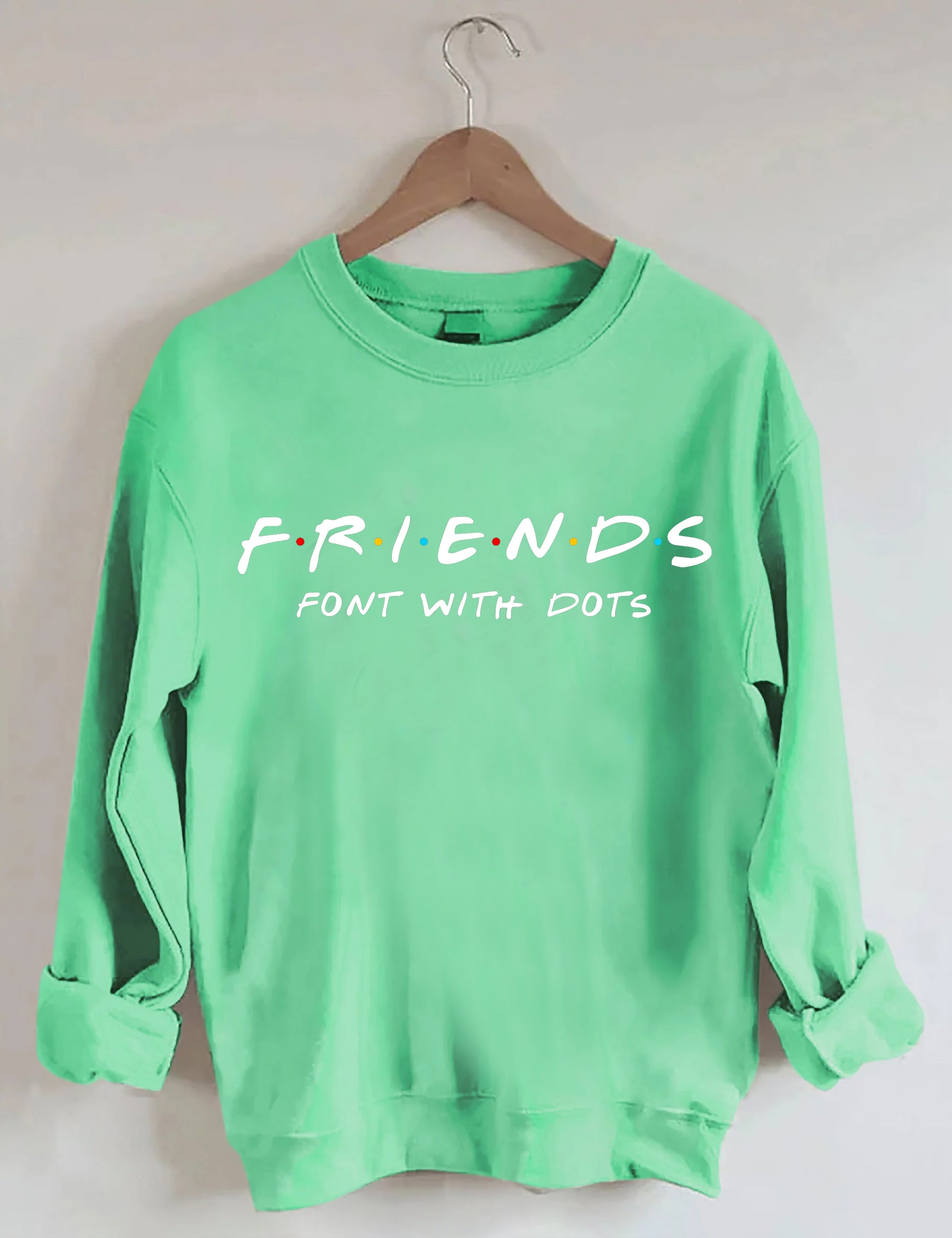 FRIENDS FONT WITH DOTS Sweatshirt