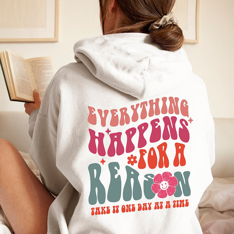 Everything Happens For A Reason Hoodie