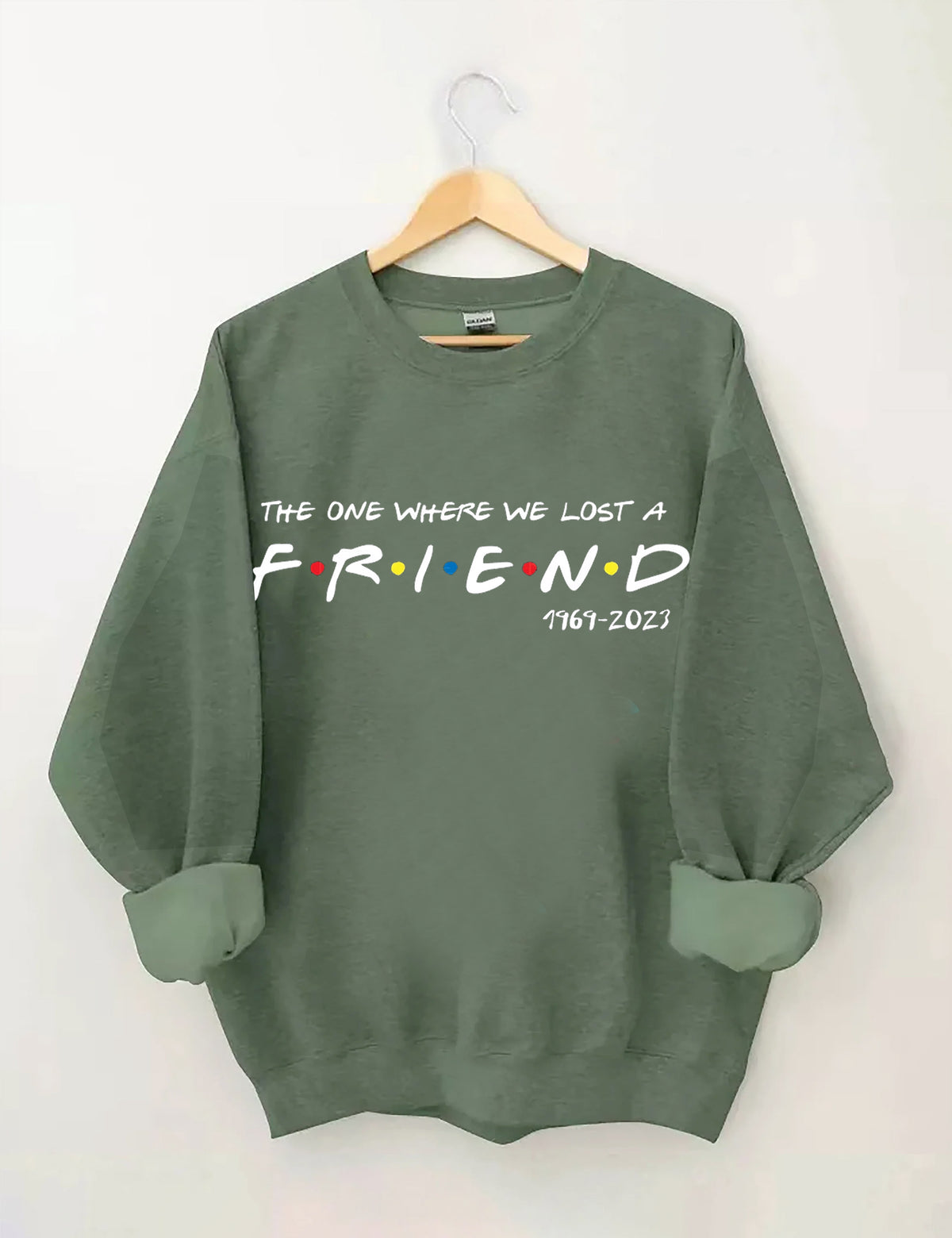 Das One Where We Lost A FRIEND Sweatshirt