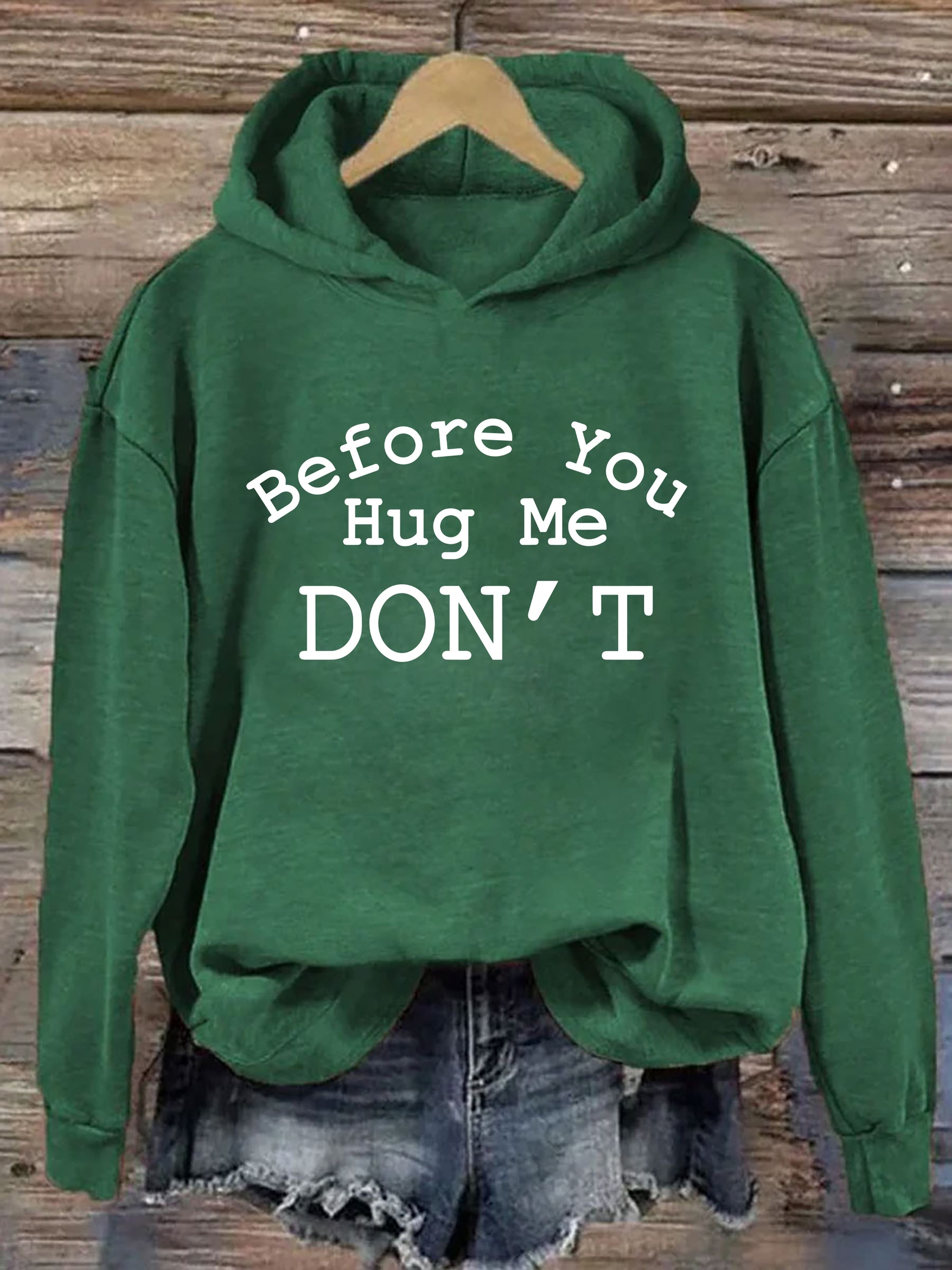 Don't Hug Me Hoodie