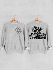 Sweat-shirt graphique pour femmes, je peux m'acheter des fleurs, paroles