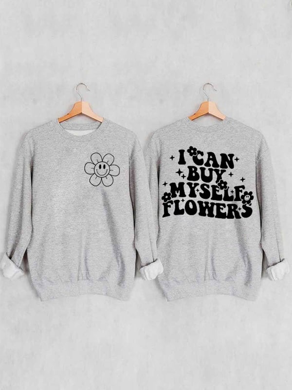 Sweat-shirt graphique pour femmes, je peux m'acheter des fleurs, paroles