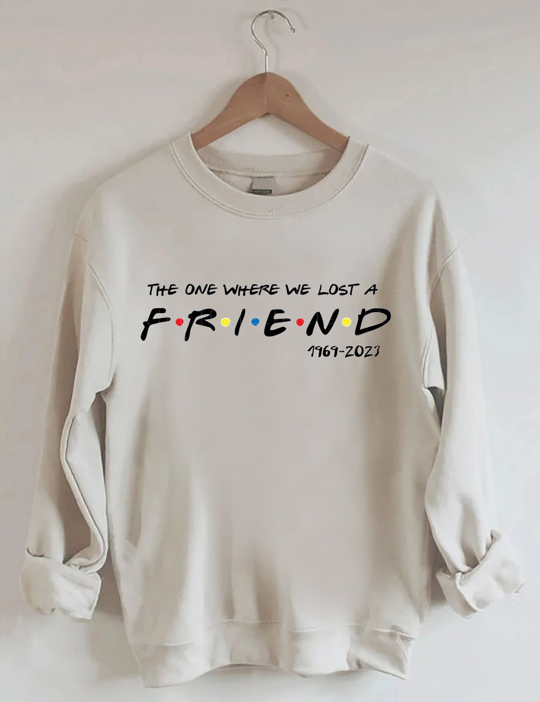 The One Where We Lost A FRIEND Sweatshirt