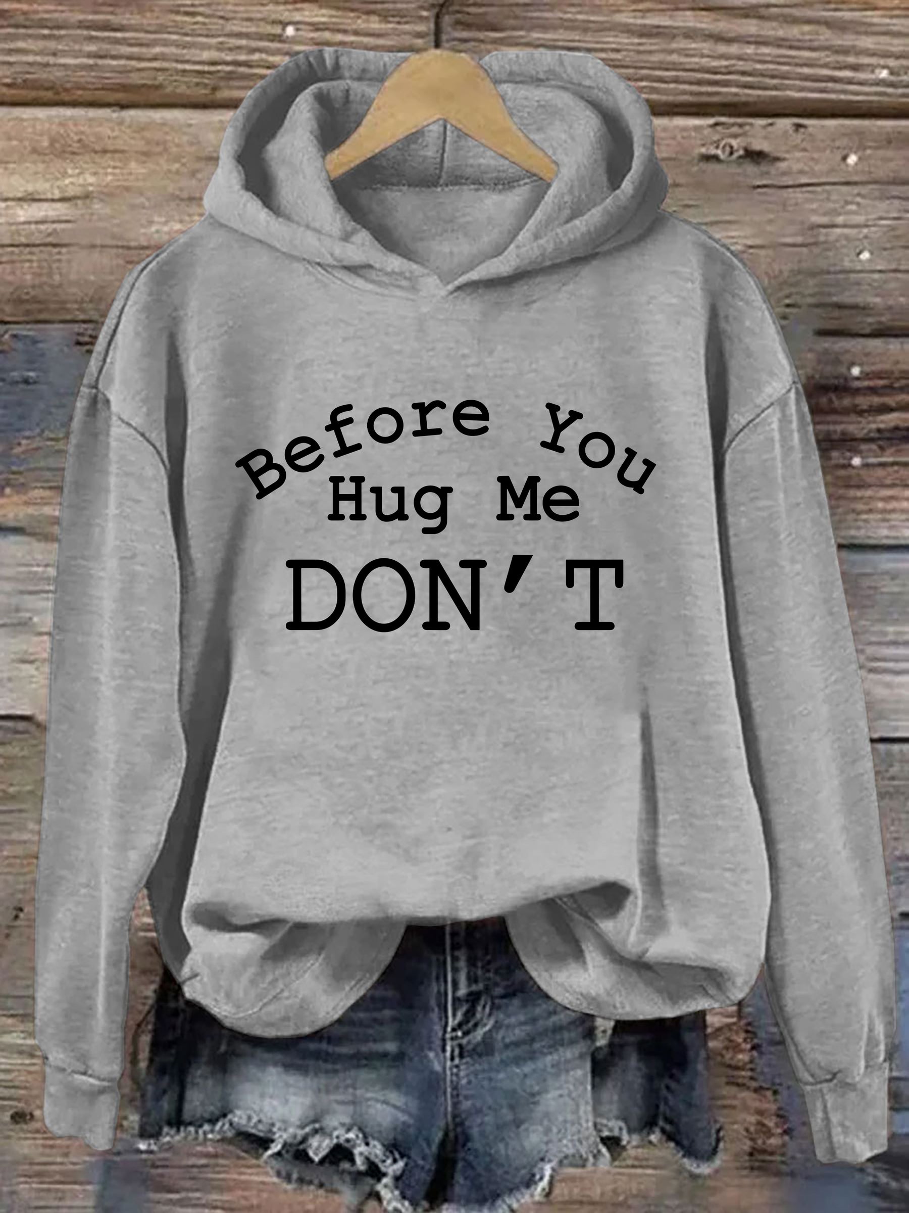 Don't Hug Me Hoodie