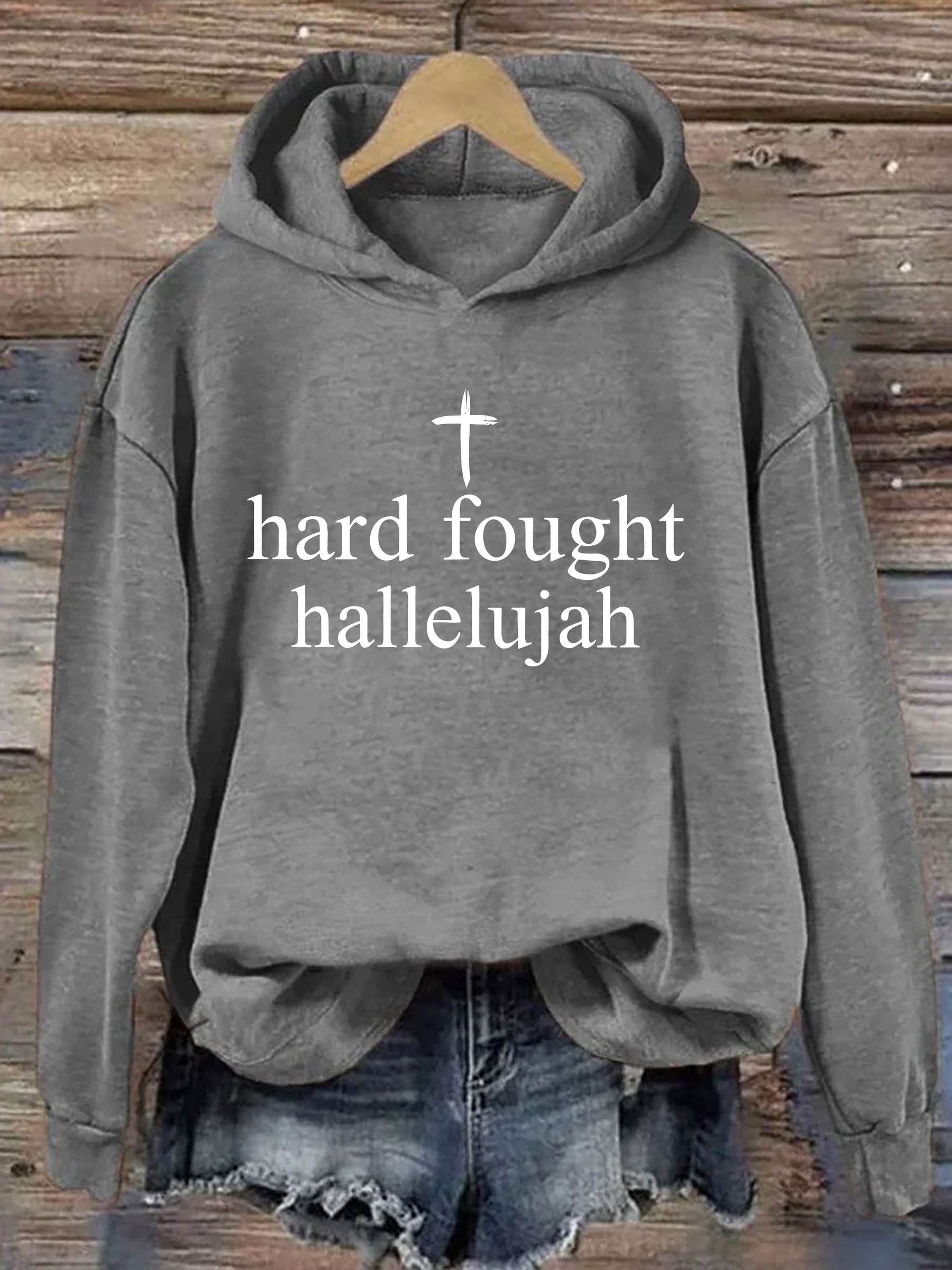 Hard Fought Hallelujah Hoodie