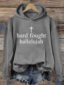 Hard Fought Hallelujah Hoodie